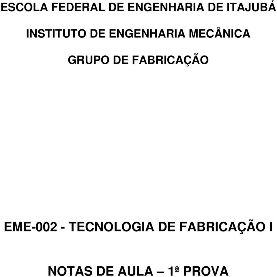 MECÂNICA GRUPO DE FABRICAÇÃO EME-002