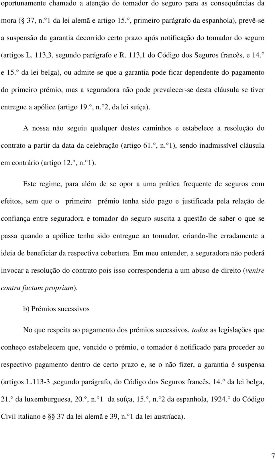 113,1 do Código dos Seguros francês, e 14. e 15.