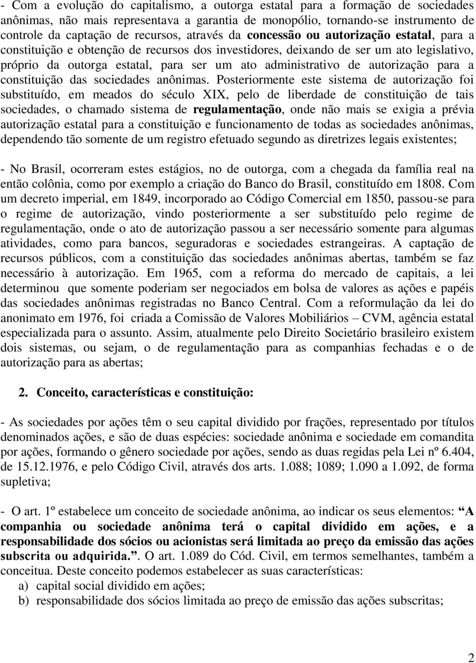 administrativo de autorização para a constituição das sociedades anônimas.