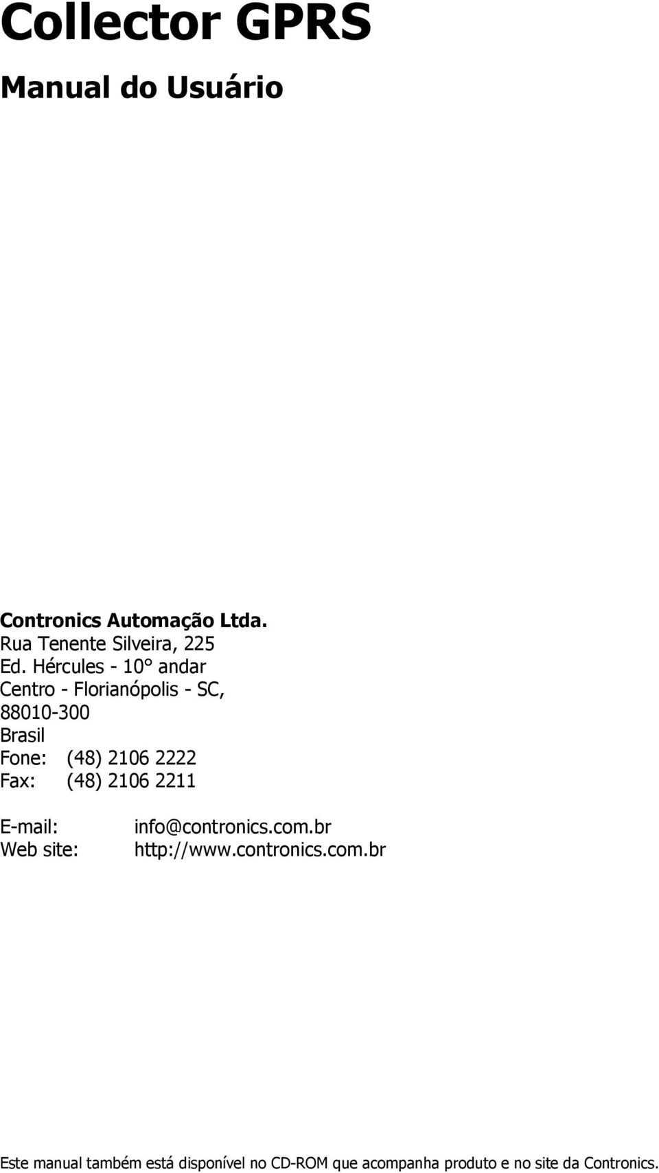 Fax: (48) 2106 2211 E-mail: Web site: info@contronics.com.