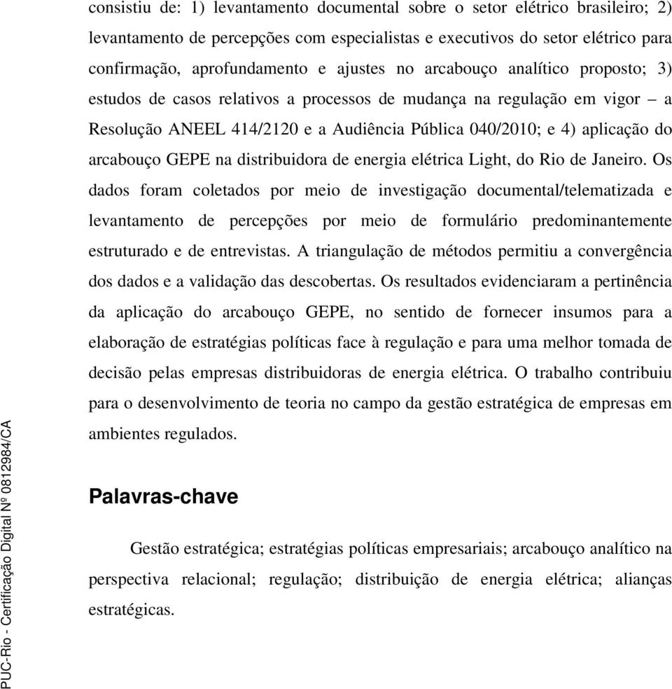 na distribuidora de energia elétrica Light, do Rio de Janeiro.