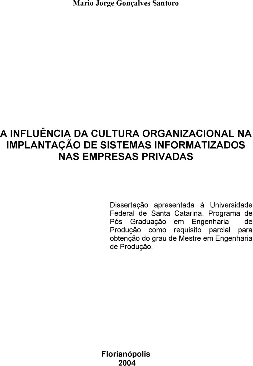 Federal de Santa Catarina, Programa de Pós Graduação em Engenharia de Produção como