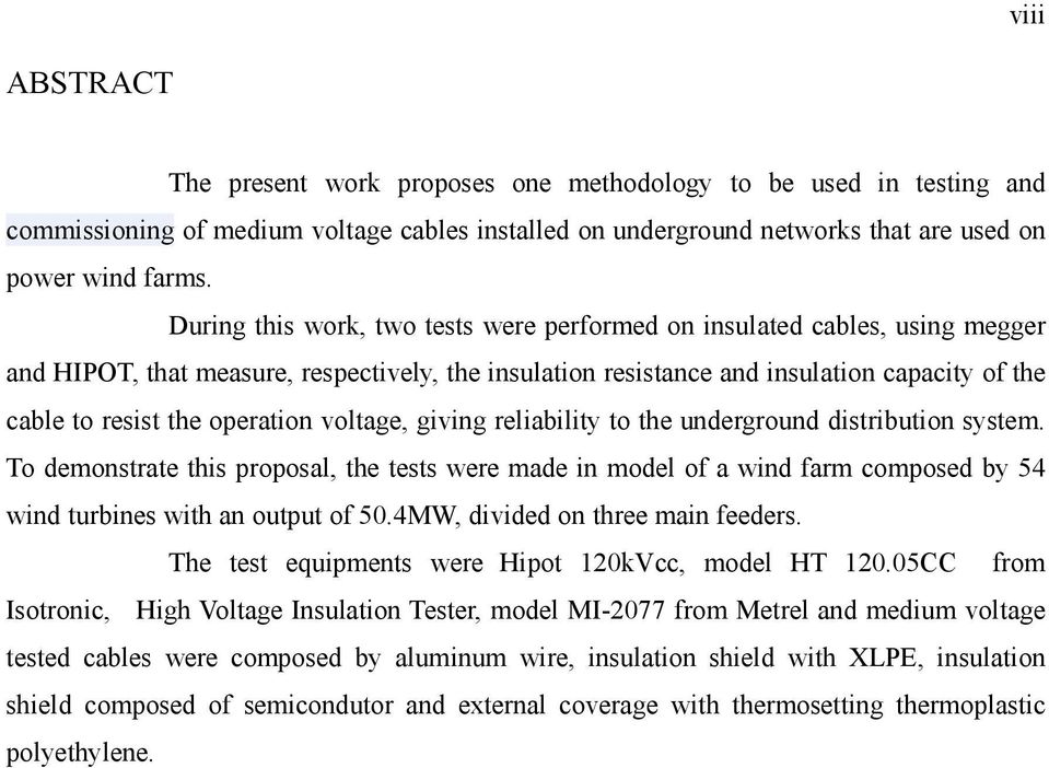 operation voltage, giving reliability to the underground distribution system.