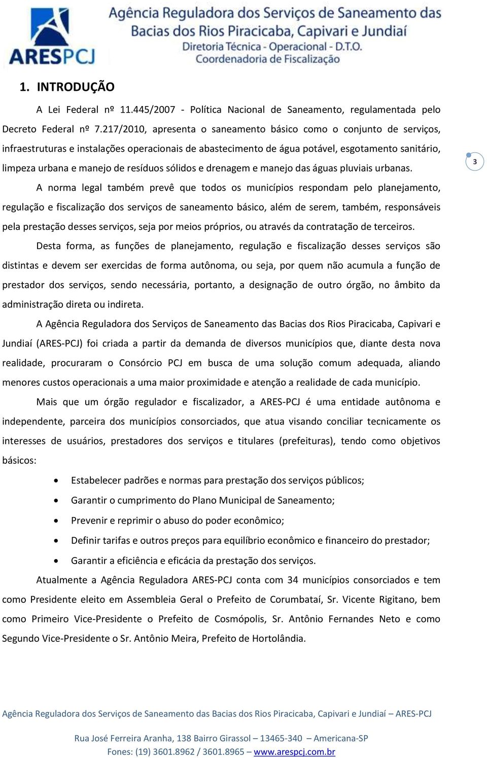 resíduos sólidos e drenagem e manejo das águas pluviais urbanas.