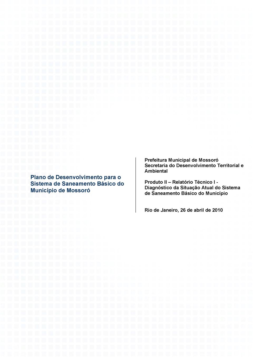 II Relatório Técnico I - Diagnóstico da Situação Atual do Sistema de Saneamento Básico do
