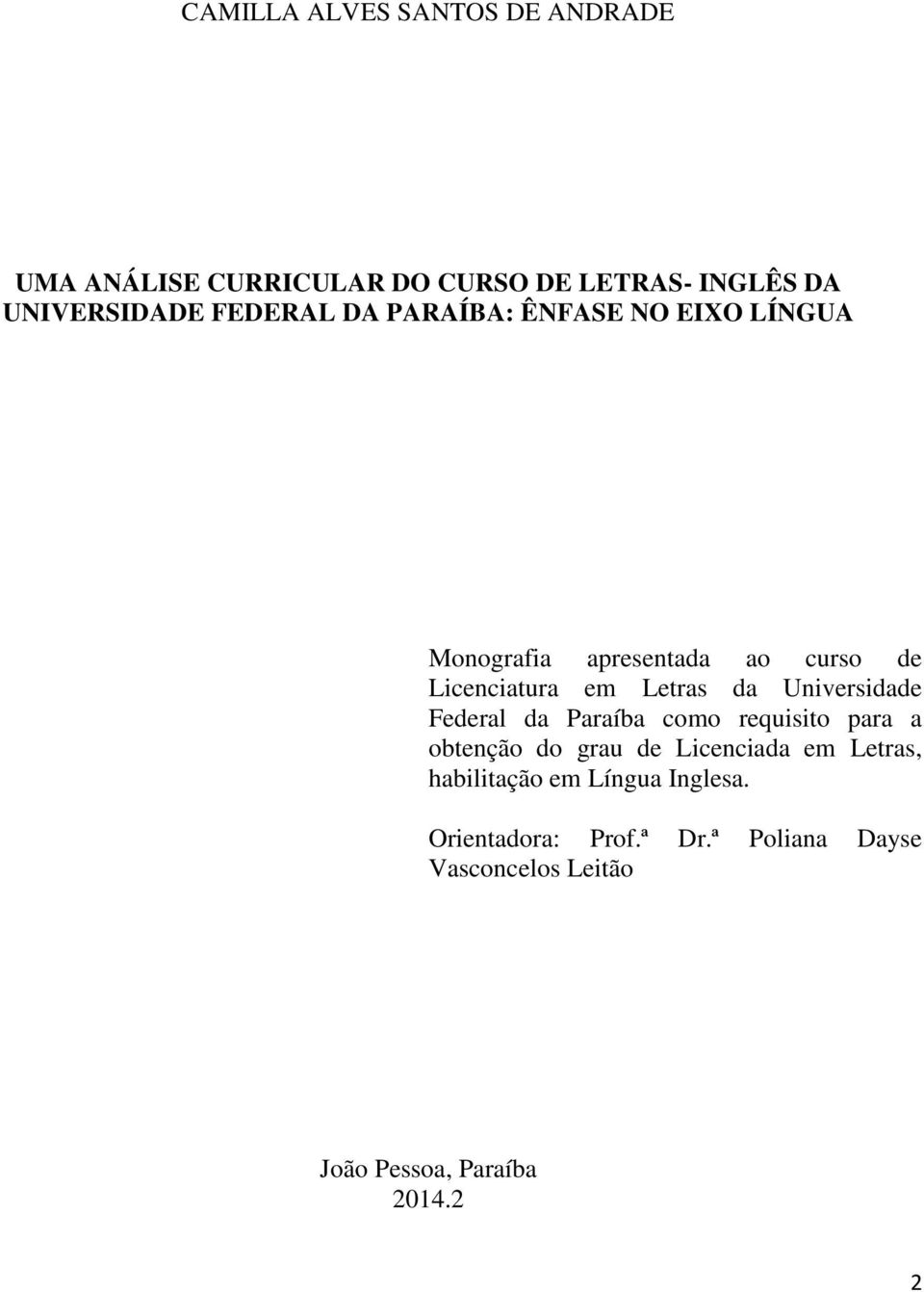 Universidade Federal da Paraíba como requisito para a obtenção do grau de Licenciada em Letras,