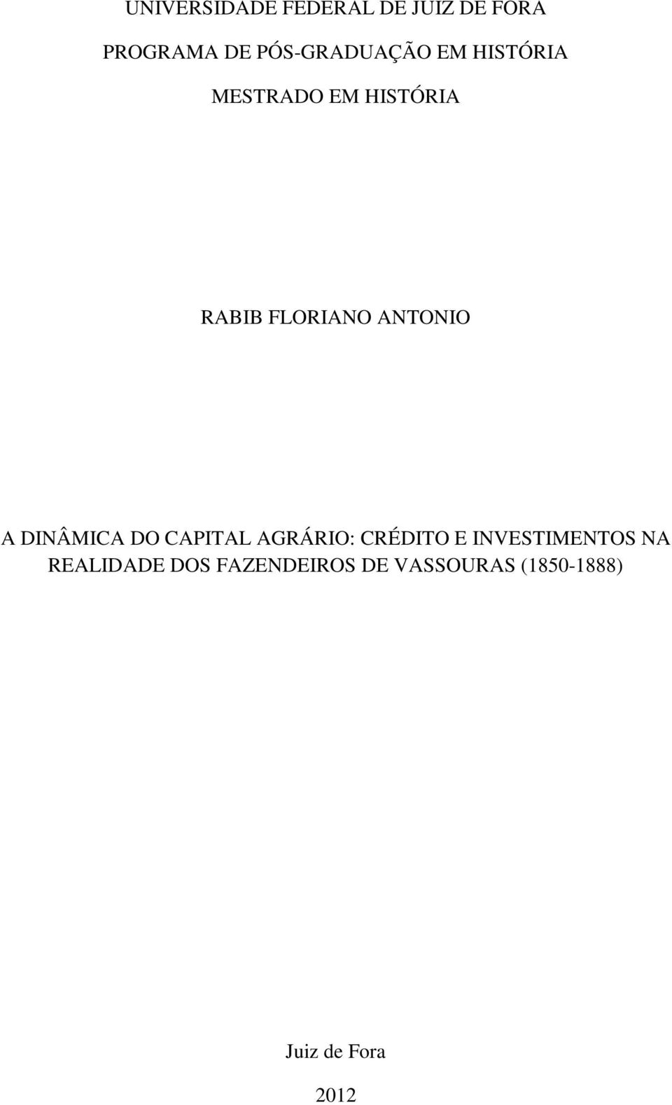 ANTONIO A DINÂMICA DO CAPITAL AGRÁRIO: CRÉDITO E