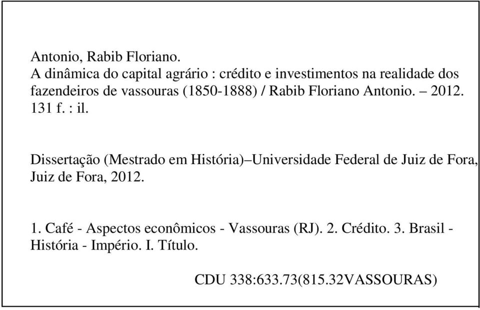 (1850-1888) / Rabib Floriano Antonio. 2012. 131 f. : il.