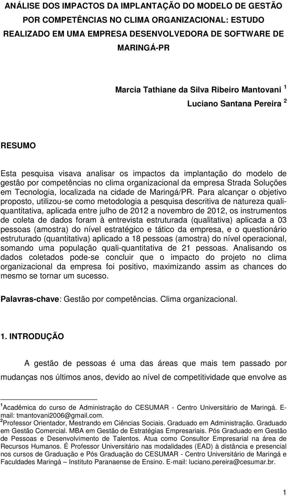 em Tecnologia, localizada na cidade de Maringá/PR.