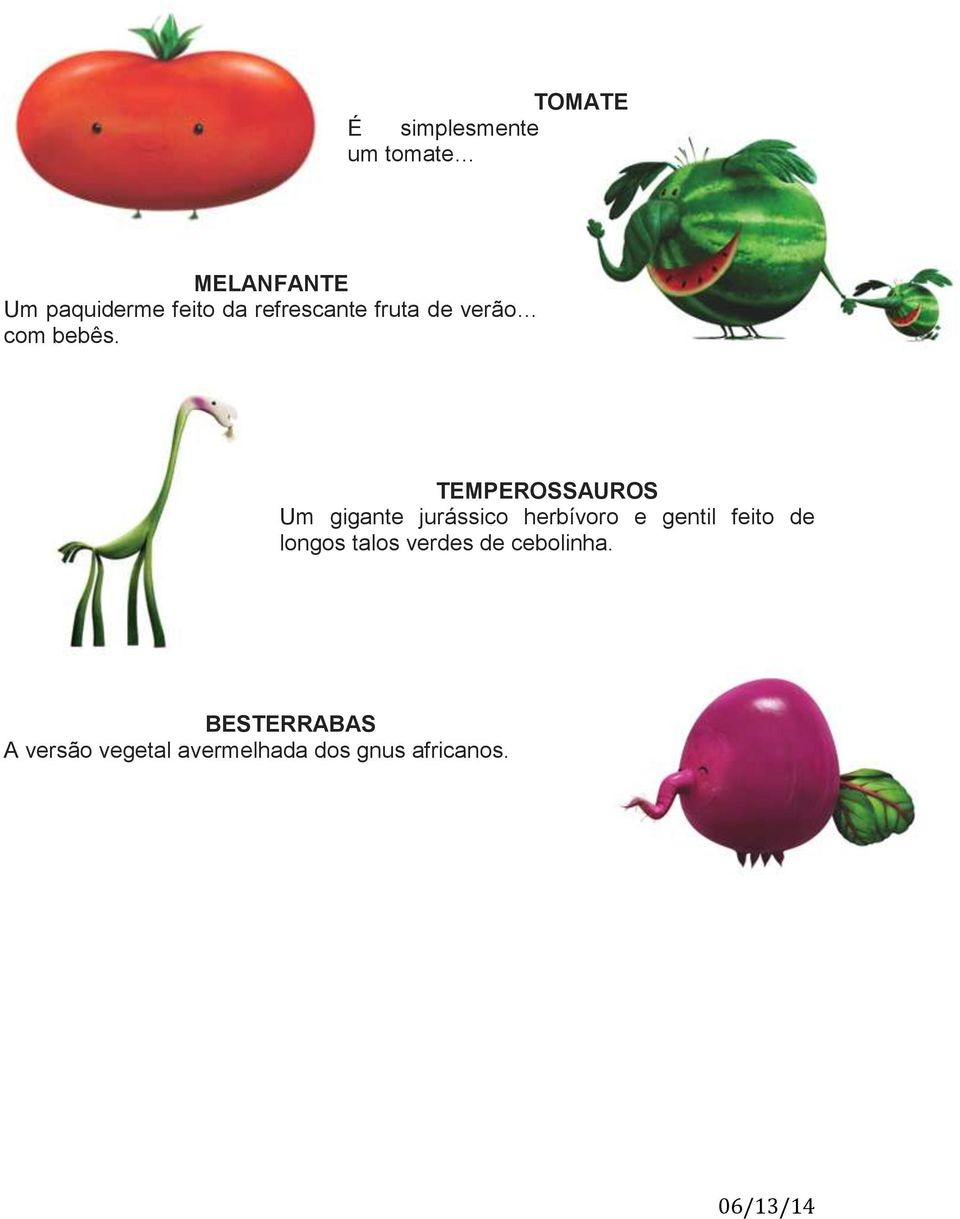 TEMPEROSSAUROS Um gigante jurássico herbívoro e gentil feito de