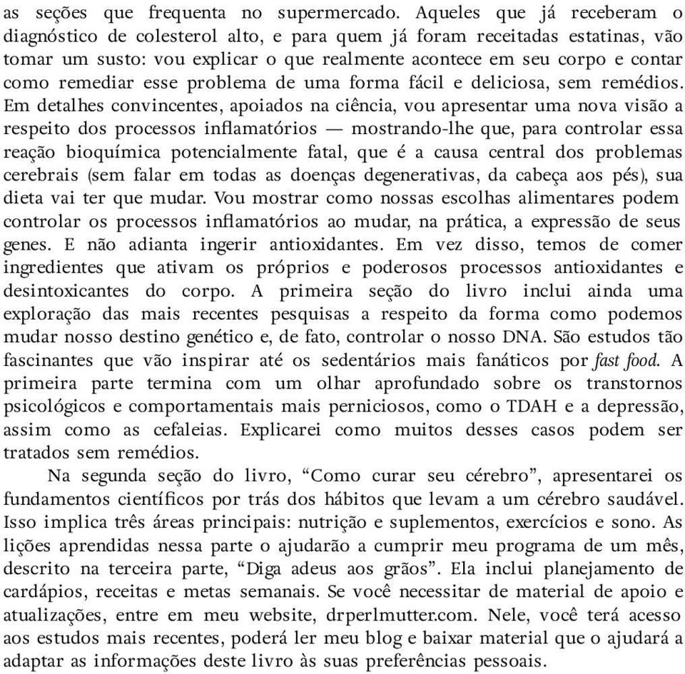 esse problema de uma forma fácil e deliciosa, sem remédios.