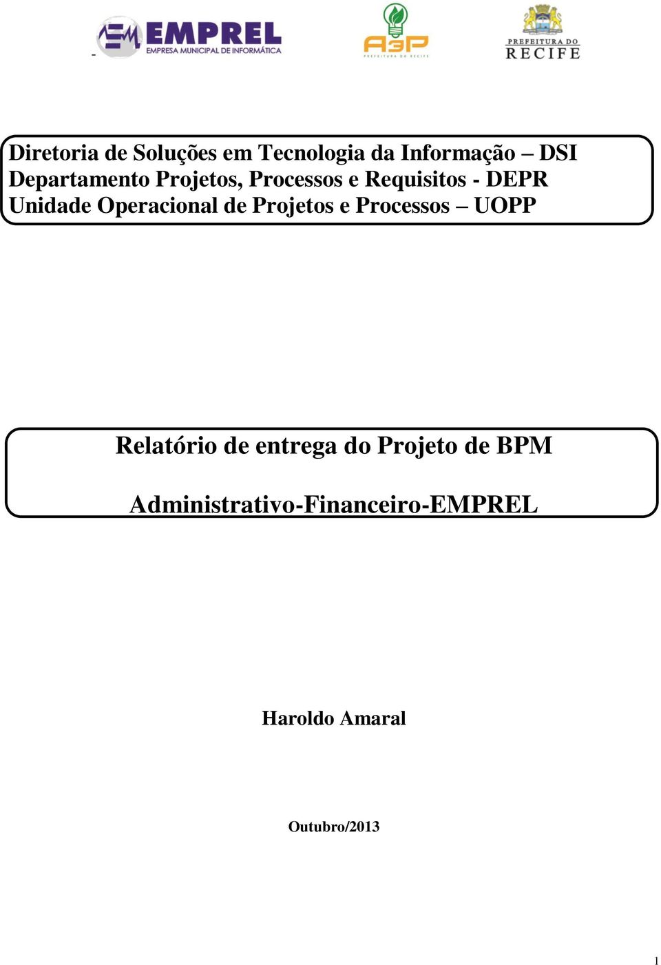 Operacional de Projetos e Processos UOPP Relatório de entrega do