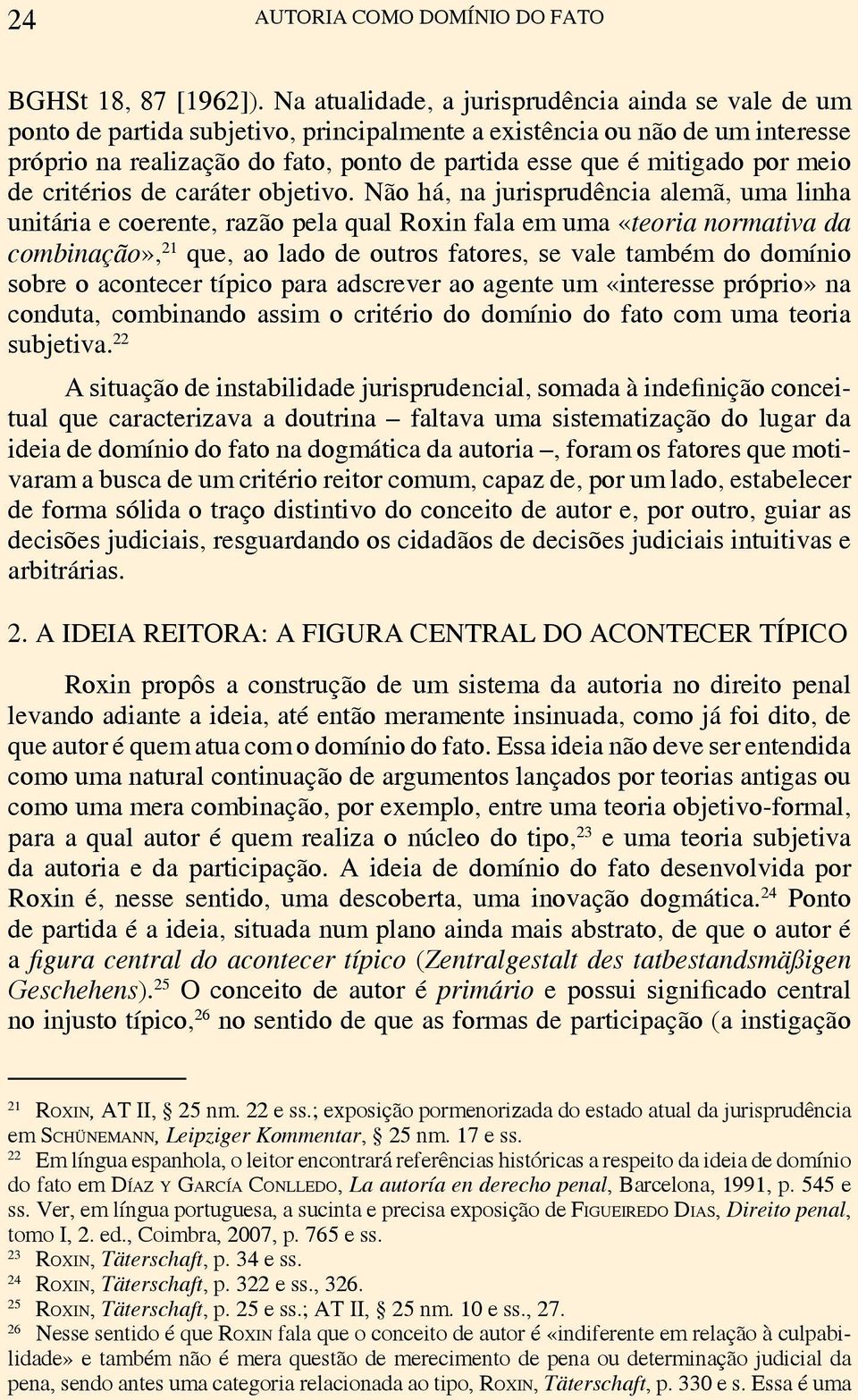 por meio de critérios de caráter objetivo.