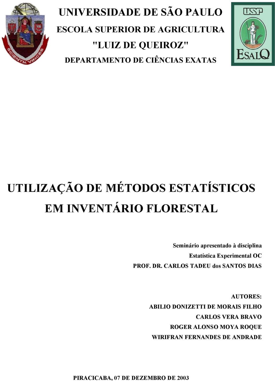 Estatística Experimental OC PROF. DR.