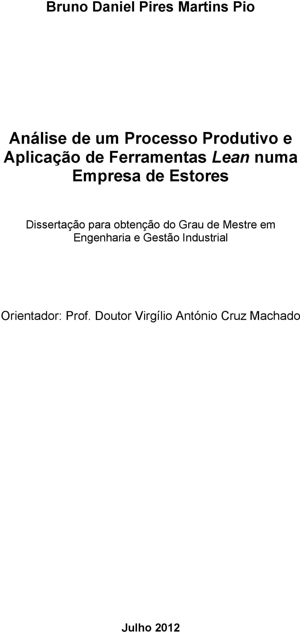 para obtenção do Grau de Mestre em Engenharia e Gestão Industrial