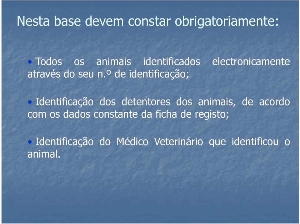 º de identificação; Identificação dos detentores dos animais, de acordo