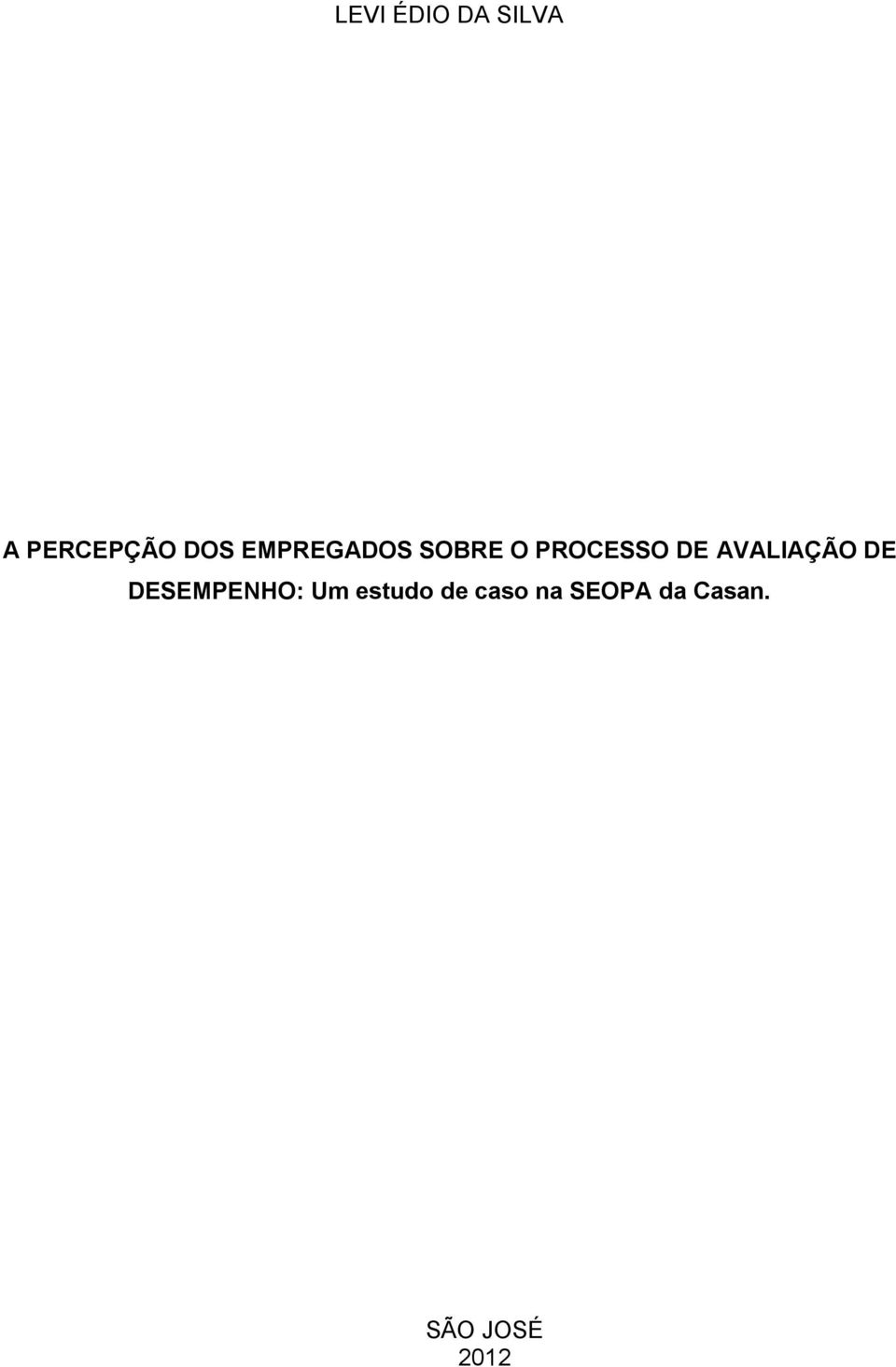 AVALIAÇÃO DE DESEMPENHO: Um estudo