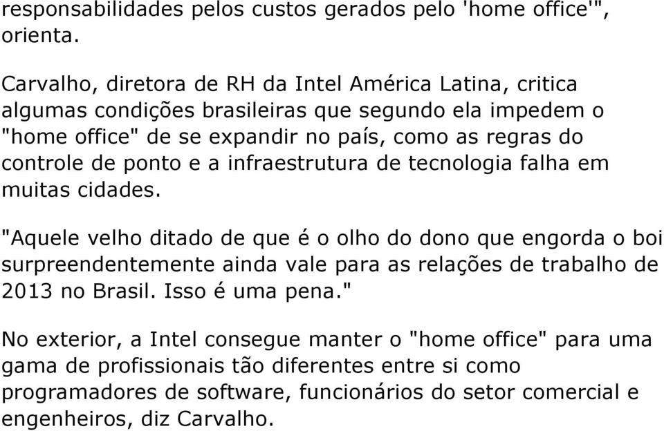 do controle de ponto e a infraestrutura de tecnologia falha em muitas cidades.