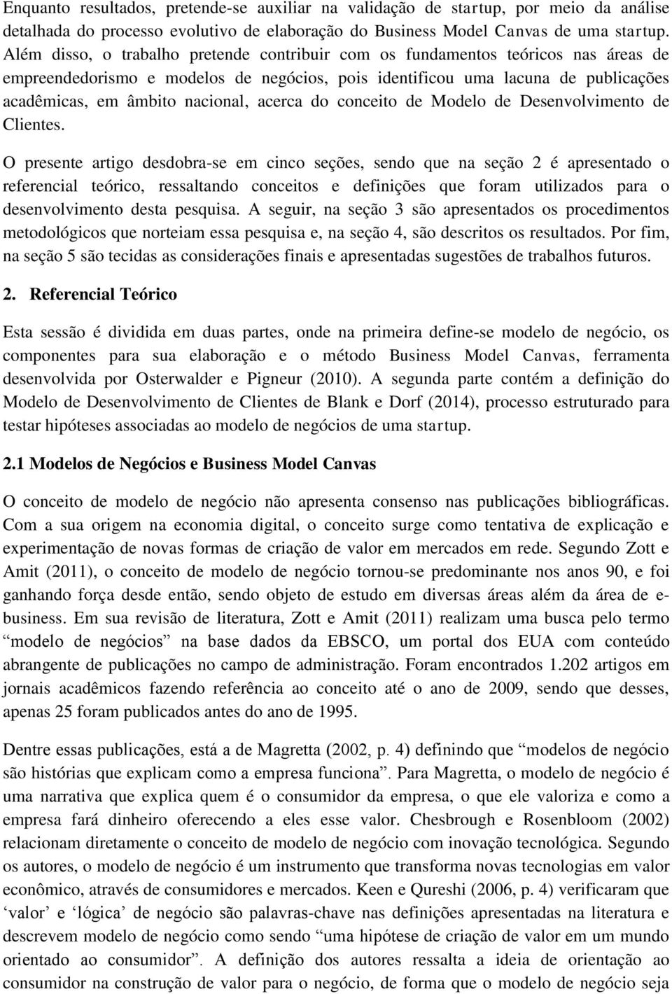 acerca do conceito de Modelo de Desenvolvimento de Clientes.