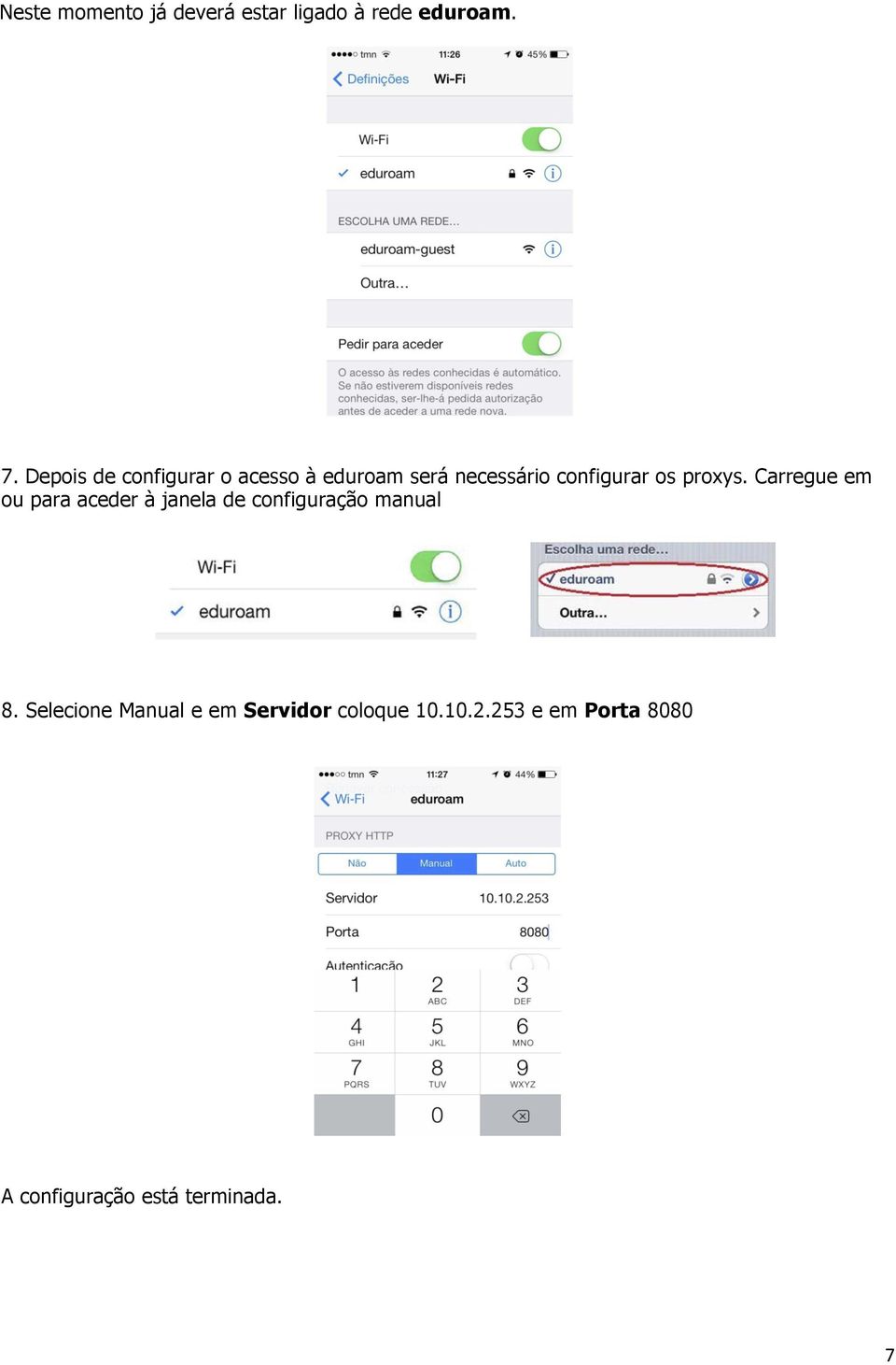 proxys. Carregue em ou para aceder à janela de configuração manual 8.