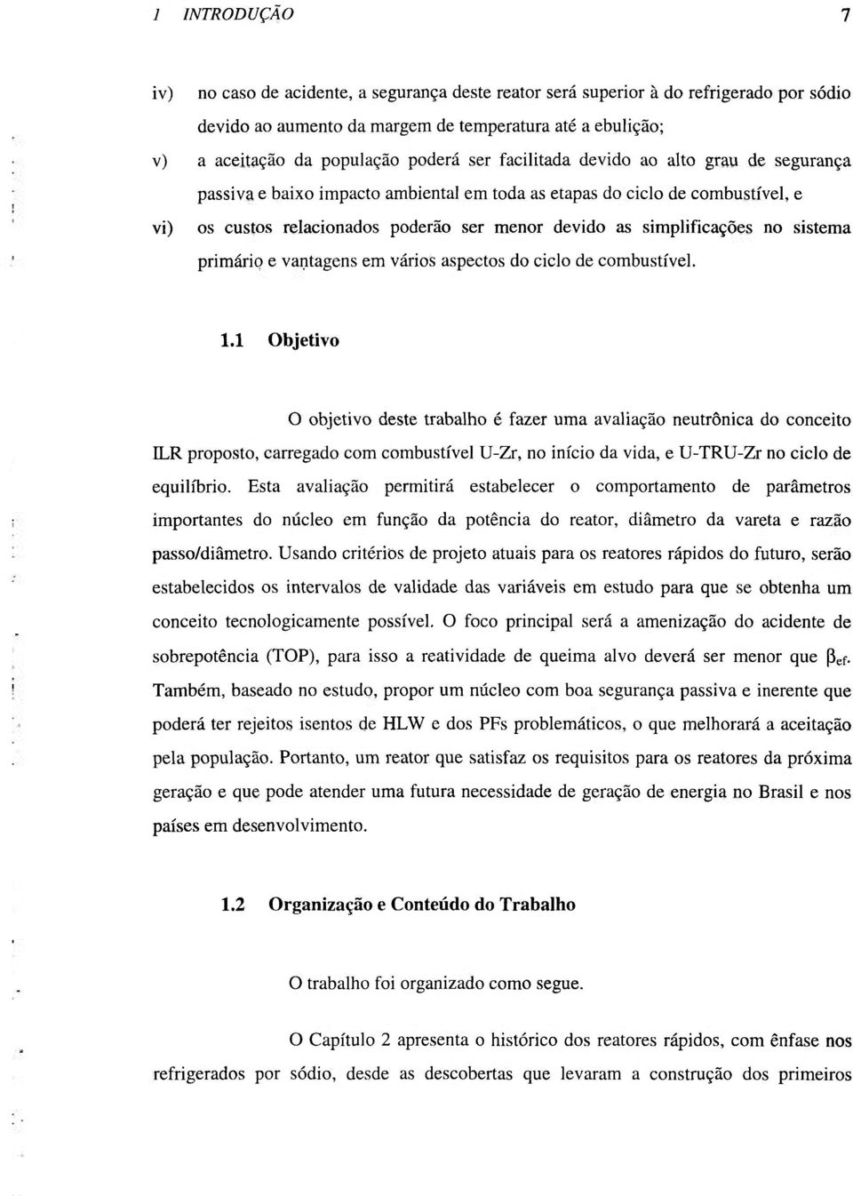 sistema primário e vantagens em vários aspectos do ciclo de combustível. 1.