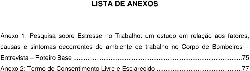 ambiente de trabalho no Corpo de Bombeiros Entrevista Roteiro