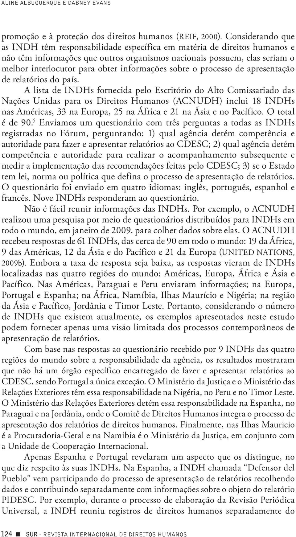 informações sobre o processo de apresentação de relatórios do país.