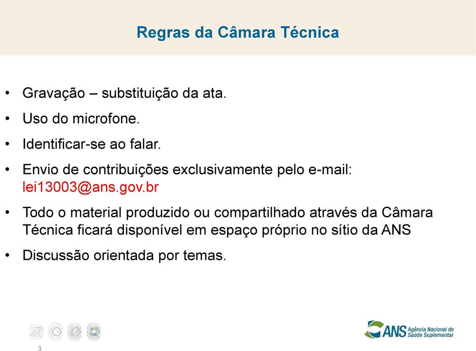 Envio de contribuições exclusivamente pelo e-mail: lei13003@ans.gov.