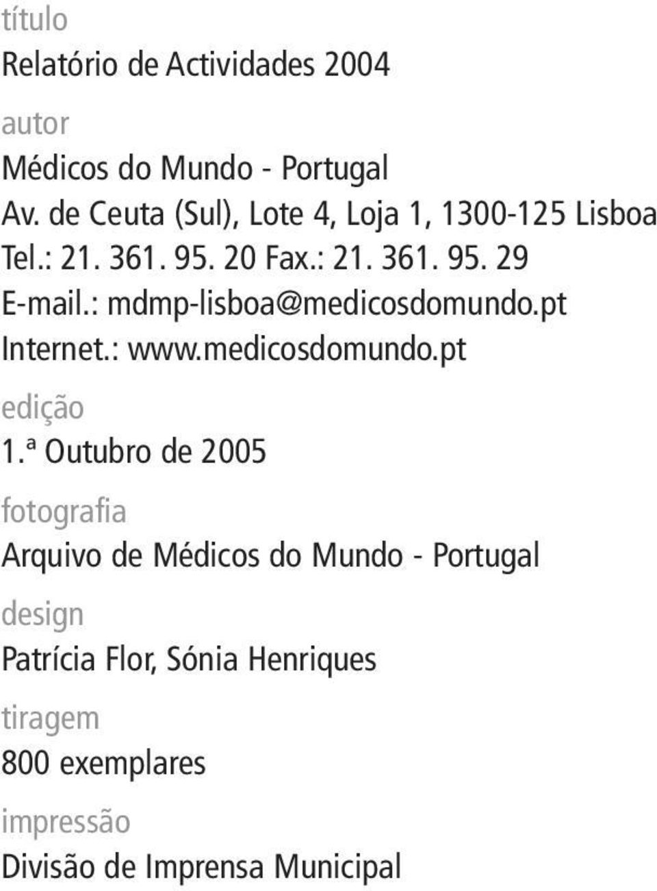 : mdmp-lisboa@medicosdomundo.pt Internet.: www.medicosdomundo.pt edição 1.