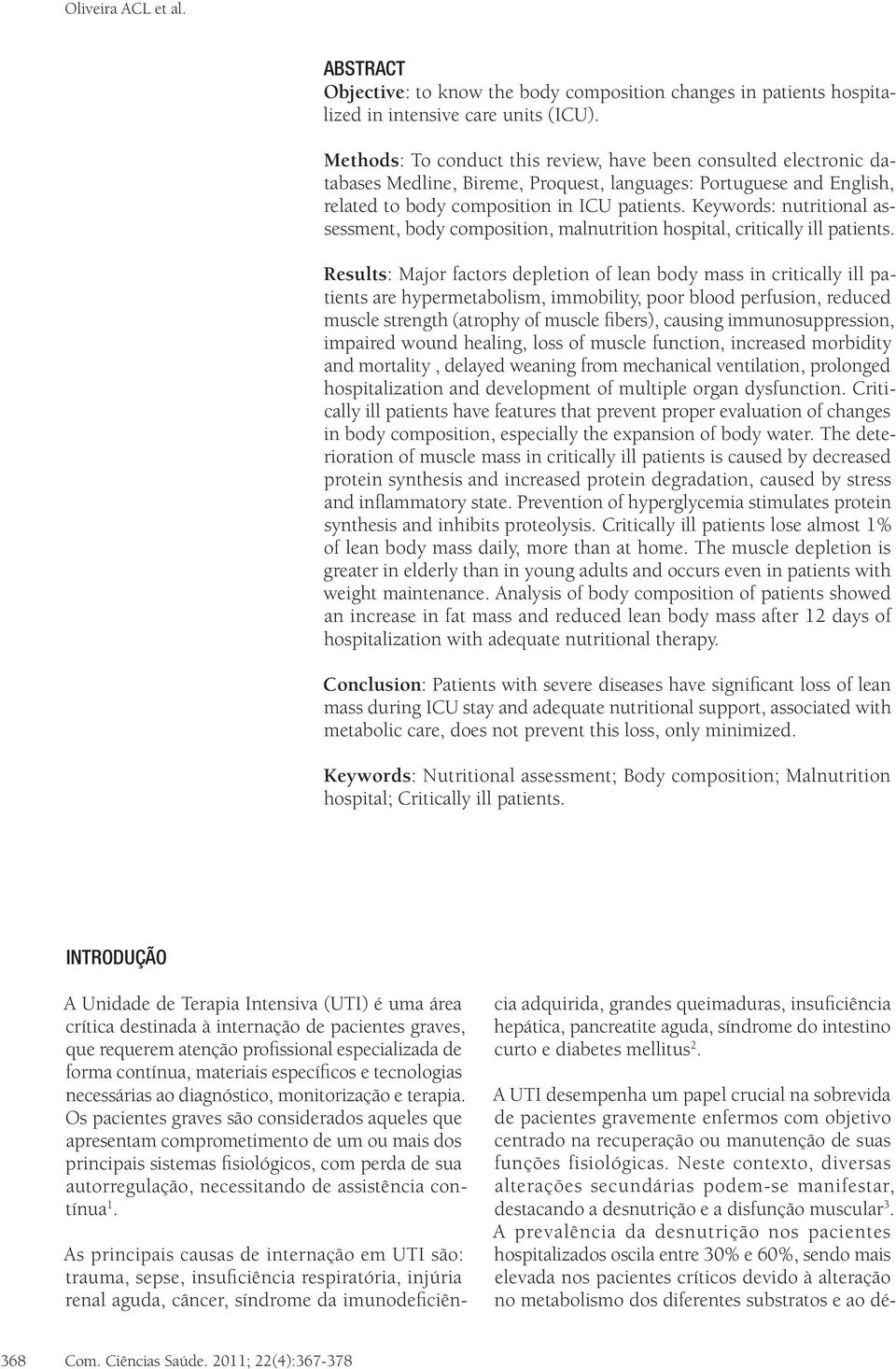 Keywords: nutritional assessment, body composition, malnutrition hospital, critically ill patients.