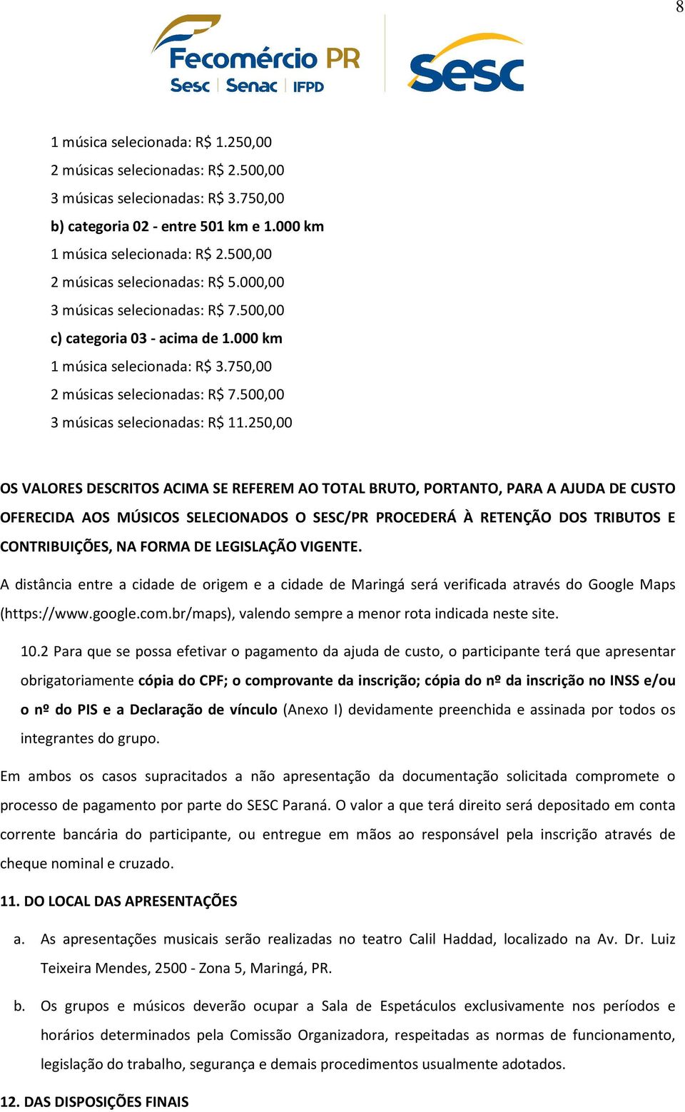 500,00 3 músicas selecionadas: R$ 11.