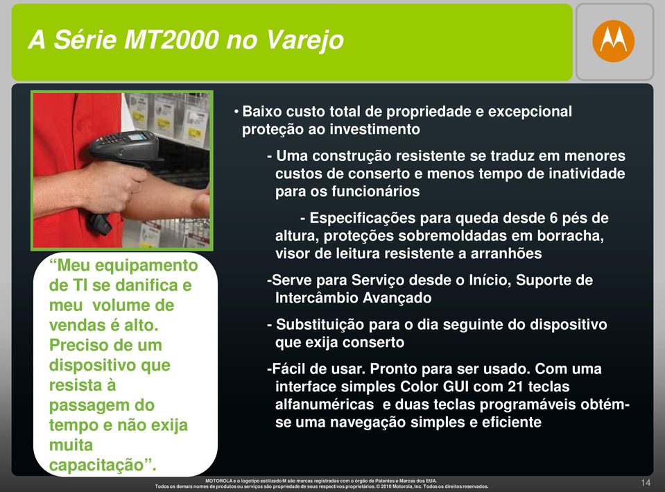 - Especificações para queda desde 6 pés de altura, proteções sobremoldadas em borracha, visor de leitura resistente a arranhões -Serve para Serviço desde o Início, Suporte de Intercâmbio Avançado -