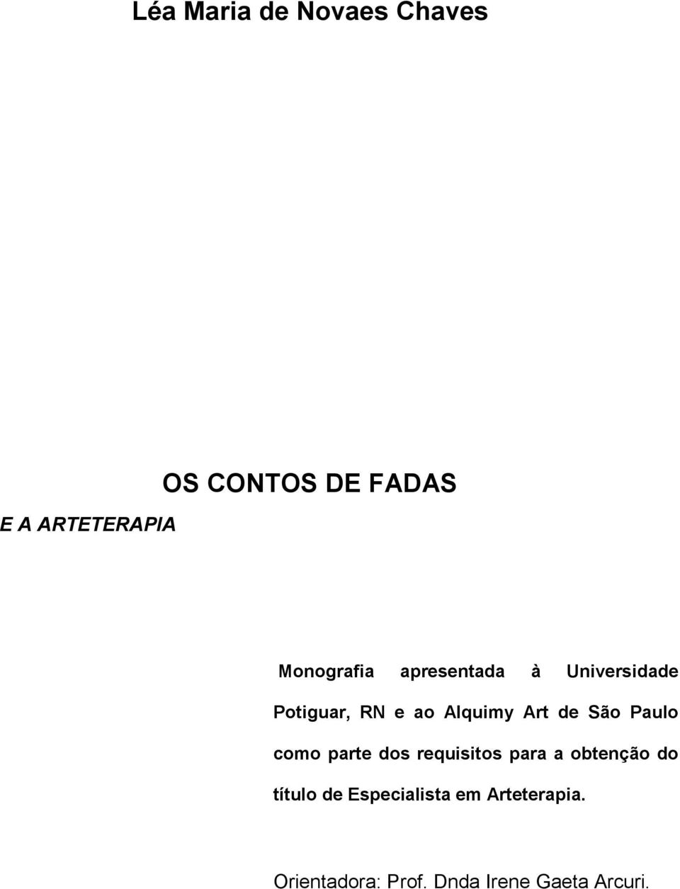 de São Paulo como parte dos requisitos para a obtenção do título de