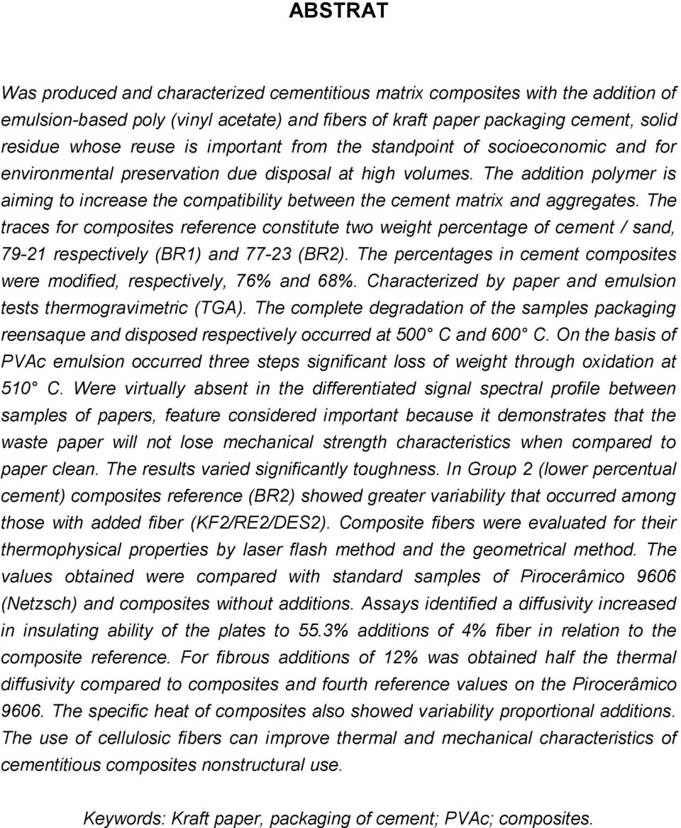 The addition polymer is aiming to increase the compatibility between the cement matrix and aggregates.