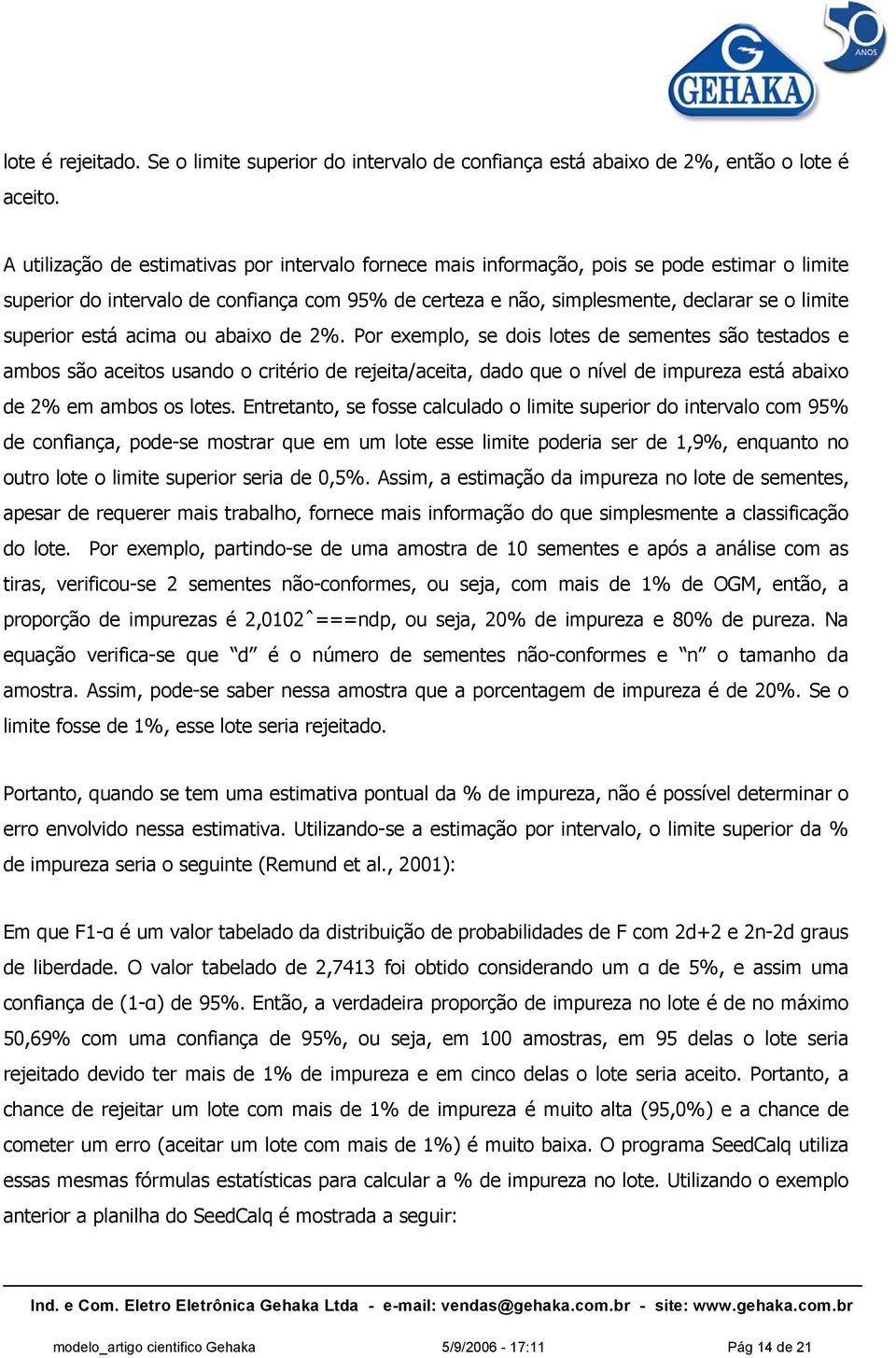 superior está acima ou abaixo de 2%.