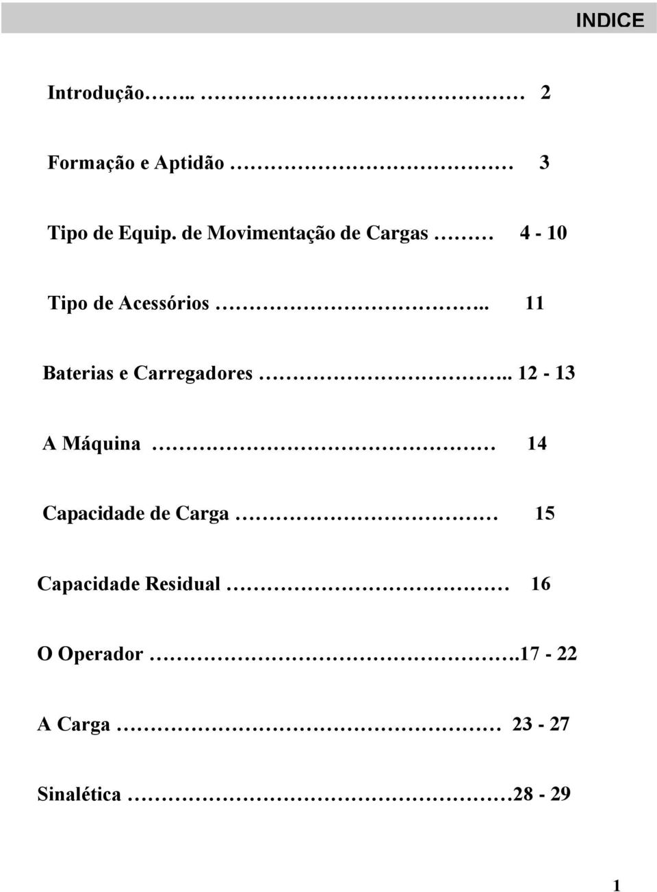 . 11 Baterias e Carregadores.