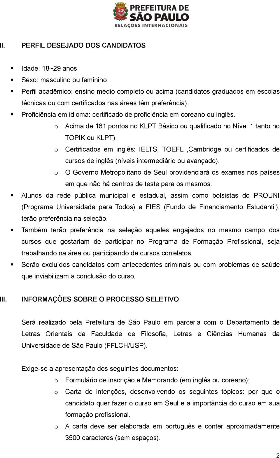 Certificads em inglês: IELTS, TOEFL,Cambridge u certificads de curss de inglês (níveis intermediári u avançad).