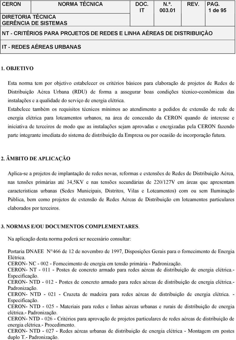 das instalações e a qualidade do serviço de energia elétrica.