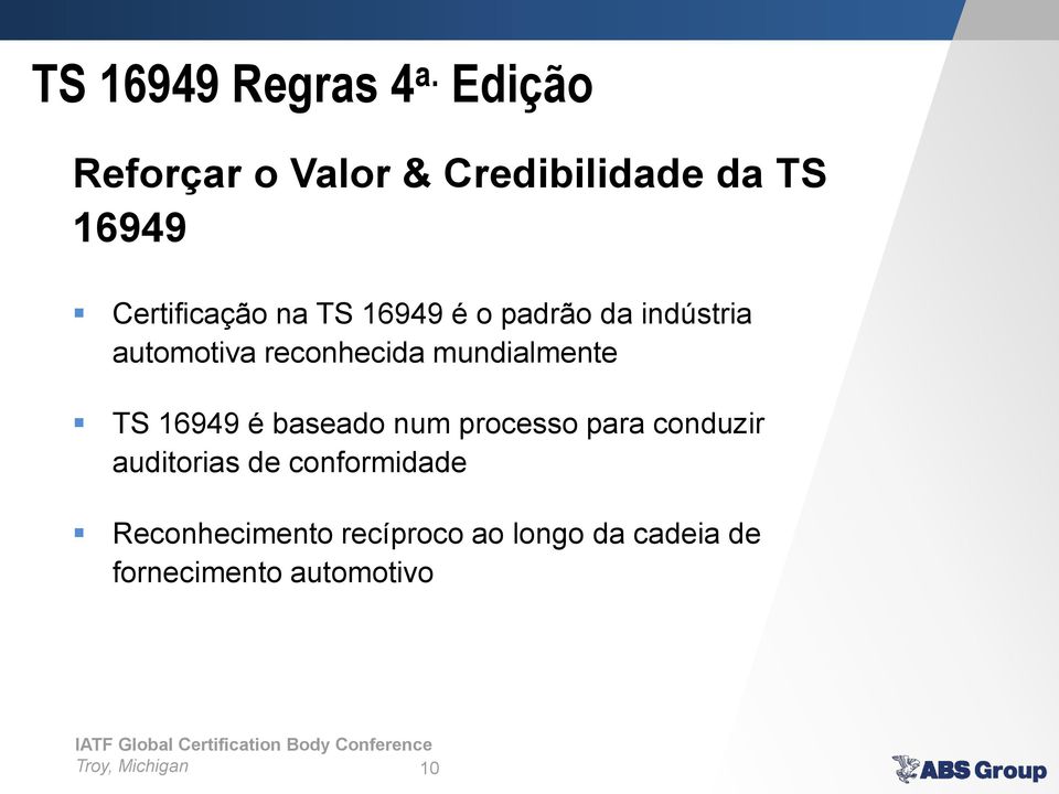 indústria automotiva reconhecida mundialmente TS 16949 é baseado num processo para