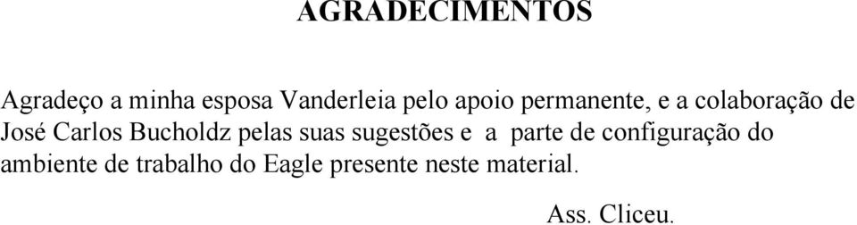 pelas suas sugestões e a parte de configuração do