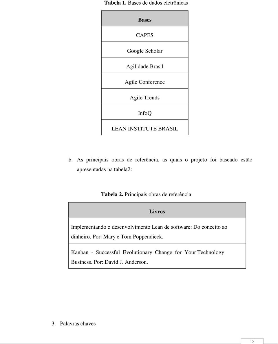 BRASIL b. As principais obras de referência, as quais o projeto foi baseado estão apresentadas na tabela2: Tabela 2.