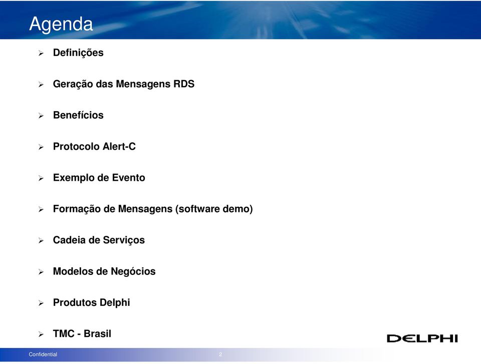 Formação de Mensagens (software demo) Cadeia de