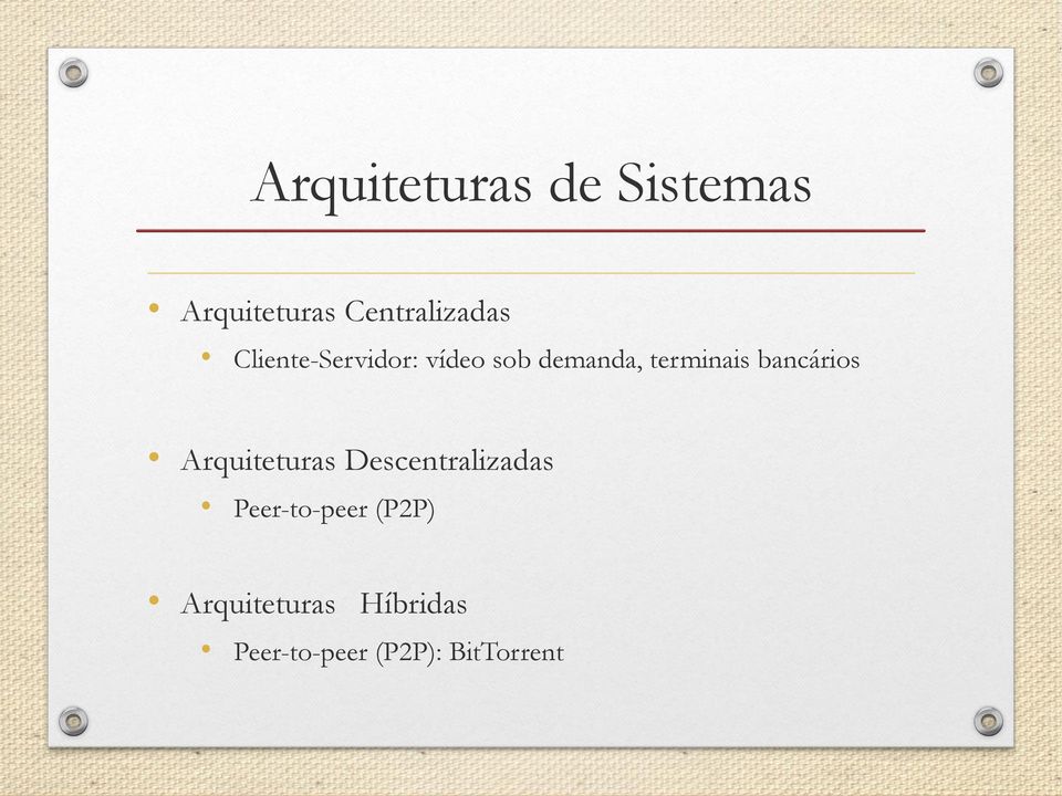 bancários Arquiteturas Descentralizadas Peer-to-peer