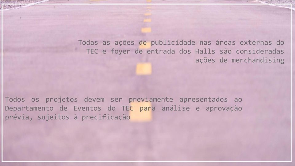 apresentados ao Departamento de Eventos do TEC para análise e aprovação prévia, sujeitos à precificação accumsan et iusto odio dignissim qui blandit praesent luptatum