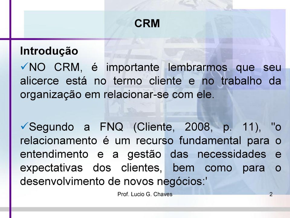 11), "o relacionamento é um recurso fundamental para o entendimento e a gestão das