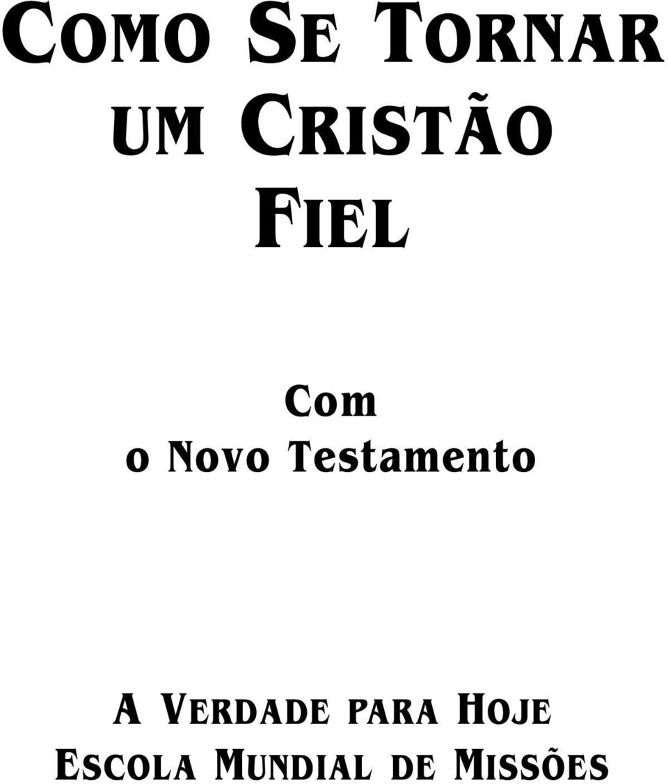 Testamento A VERDADE