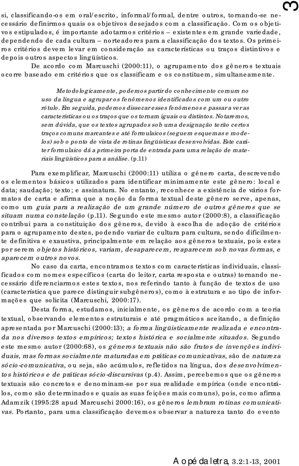 3 Mtdlgicmnt, pm pti d cnhcimnt cmum n u d língu gup fnômn intificd cm um u ut ótul. Em guid, pm dic fnômn p v cctític u tç qu tnm igui u ditint.