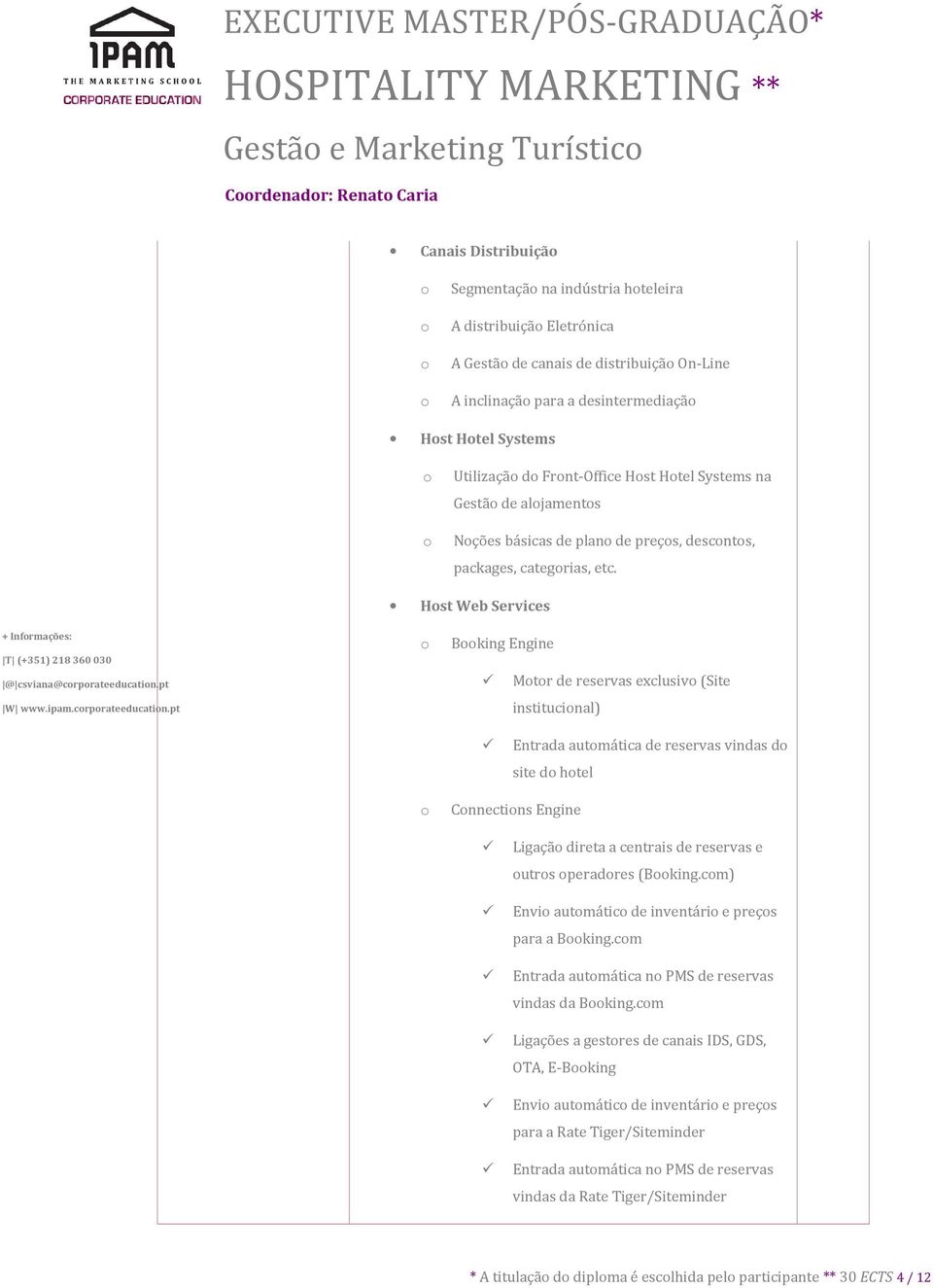 Hst Web Services + Infrmações: @ csviana@crprateeducatin.