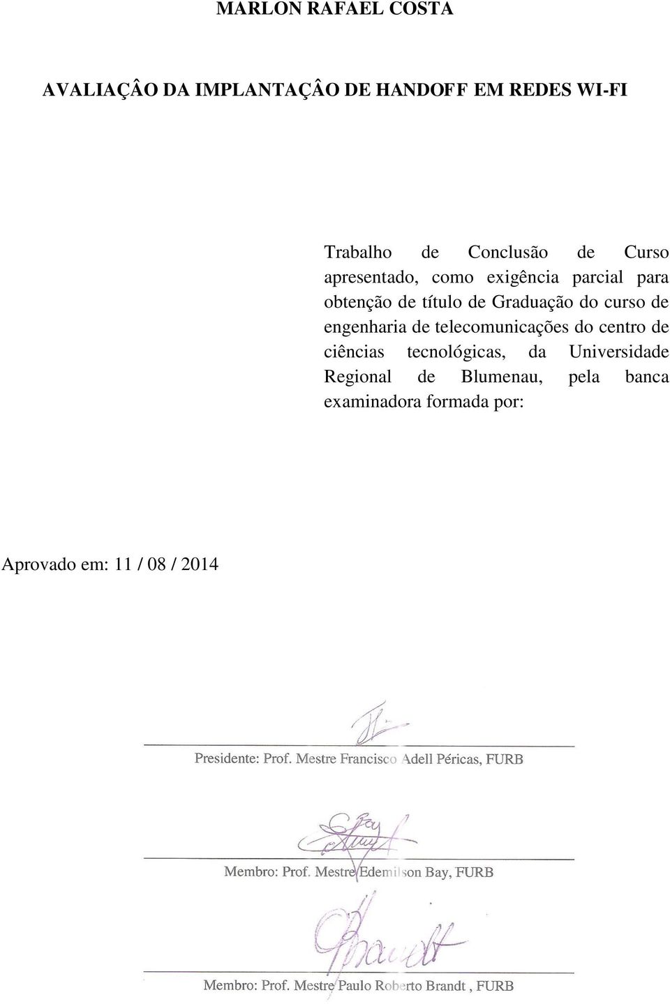 Graduação do curso de engenharia de telecomunicações do centro de ciências tecnológicas,