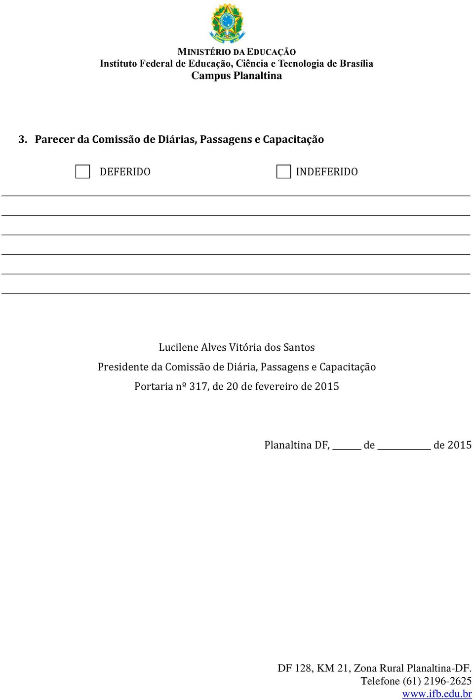 Presidente da Comissão de Diária, Passagens e Capacitação